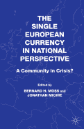 The Single European Currency in National Perspective: A Community in Crisis?