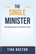 The Single Minister: Dealing with Challenges in Ministry as a Single Minister