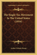 The Single Tax Movement In The United States (1916)