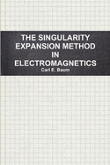 THE Singularity Expansion Method in Electromagnetics: A Summary Survey and Open Questions