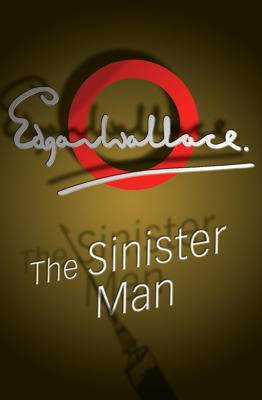 The Sinister Man - Wallace, Edgar