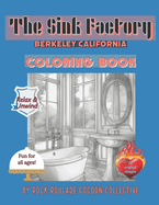 The Sink Factory Berkeley California: coloring book