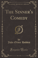 The Sinner's Comedy (Classic Reprint)