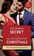 The Sinner's Secret / All He Wants For Christmas: The Sinner's Secret (Bad Billionaires) / All He Wants for Christmas (the Sterling Wives)