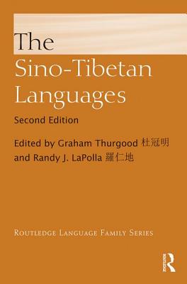 The Sino-Tibetan Languages - Thurgood, Graham (Editor), and LaPolla, Randy J. (Editor)