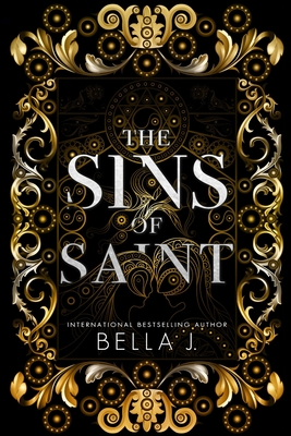 The Sins of Saint Trilogy: Special Edition - J, Bella