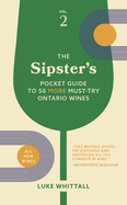 The Sipster's Pocket Guide to 50 More Must-Try Ontario Wines: Volume 2