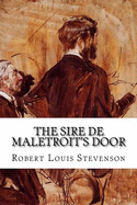 The Sire de Maletroit's Door