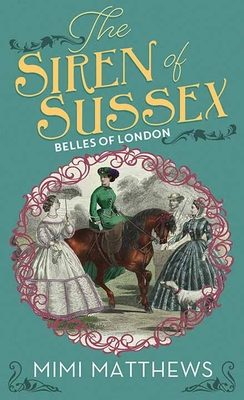 The Siren of Sussex: Belles of London - Matthews, Mimi
