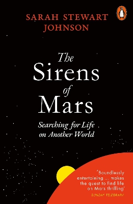 The Sirens of Mars: Searching for Life on Another World - Johnson, Sarah Stewart