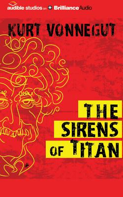 The Sirens of Titan - Vonnegut, Kurt, and Snyder, Jay (Read by)