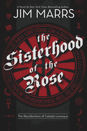 The Sisterhood of the Rose: The Recollection of Celeste Levesque