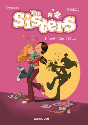 The Sisters Vol. 1: Just Like Family - Cazenove, Christophe