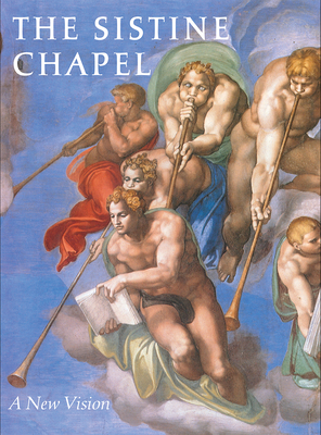 The Sistine Chapel: A New Vision - Pfeiffer, Heinrich W, and Lindberg, Steven (Translated by)