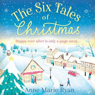 The Six Tales of Christmas: A feel-good festive read to curl up with this winter