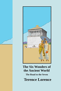 The Six Wonders of the Ancient World: The Road to the Seven