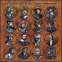 The Sixteen Men of Tain - Allan Holdsworth