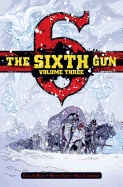 The Sixth Gun Vol. 3: Deluxe Edition