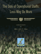 The Size of Operational Staffs: Less May Be More