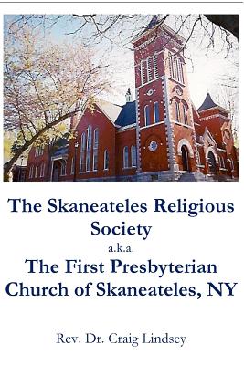 The Skaneateles Religious Society a.k.a. The First Presbyterian Church of Skaneateles, NY - Lindsey, Craig