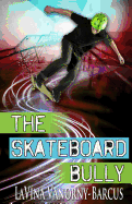 The Skateboard Bully