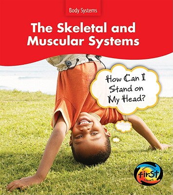 The Skeletal and Muscular Systems: How Can I Stand on My Head? - Barraclough, Sue