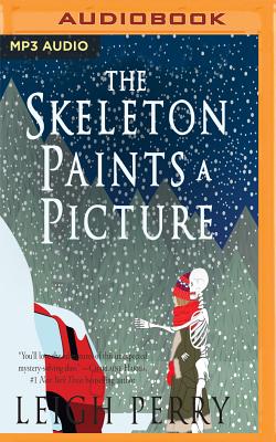 The Skeleton Paints a Picture - Perry, Leigh, and Kalin, Katina (Read by)