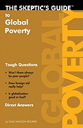 The Skeptic's Guide to Global Poverty: Tough Questions, Direct Answers: Tough Questions, Honest Answers