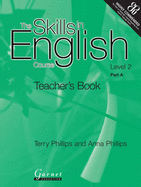 The Skills in English Course - Level 2 Part A Teacher Book - Phillips, Terry