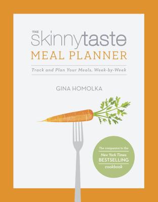 The Skinnytaste Meal Planner: Track and Plan Your Meals, Week-by-Week - Homolka, Gina