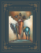 The Skull Lantern: A Russian Fairy Tale