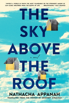 The Sky Above the Roof - Appanah, Nathacha, and Strachan, Geoffrey (Translated by)