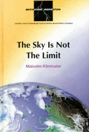 The Sky is Not the Limit - Kilminster, Malcolm