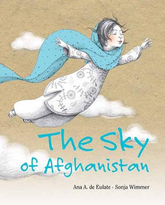 The Sky of Afghanistan - Eulate, Ana, and Brokenbrow, Jon (Translated by)