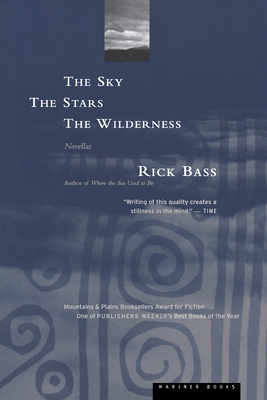 The Sky, the Stars, the Wilderness - Bass, Rick