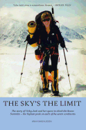 The Sky's the Limit: The Story of Vicky Jack and Her Quest to Climb the Seven Summits