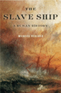 The Slave Ship: A Human History - Rediker, Marcus