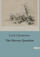 The Slavery Question