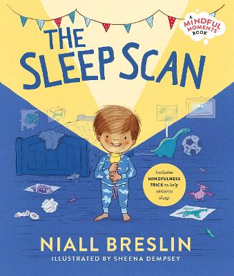 The Sleep Scan: Includes mindfulness trick to help children sleep - Breslin, Niall