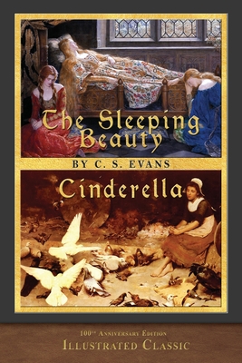 The Sleeping Beauty and Cinderella: 100th Anniversary Edition - Evans, C S