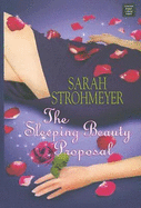 The Sleeping Beauty Proposal - Strohmeyer, Sarah