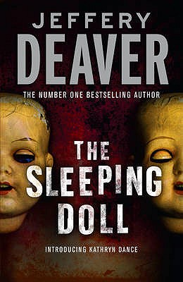 The Sleeping Doll: Kathryn Dance Book 1 - Deaver, Jeffery
