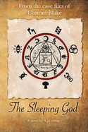 The Sleeping God: From the Case Files of Conrad Blake