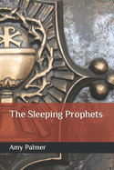 The Sleeping Prophets