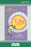 The Sleepover: Lily the Elf (16pt Large Print Edition)