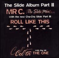 The Slide Album, Pt. 2 - Mr. C the Slide Man