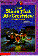 The Slime That Ate Crestview - Malcolm, Jahnna N