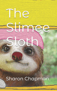 The Slimee Sloth