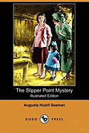 The Slipper Point Mystery (Illustrated Edition) (Dodo Press)