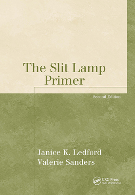 The Slit Lamp Primer - Ledford, Janice K